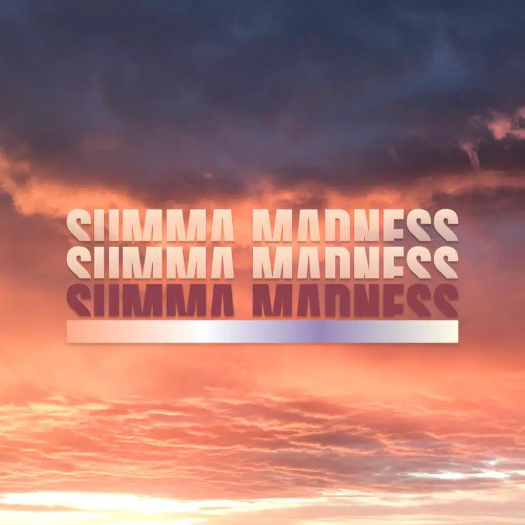 SUMMA MADNESS