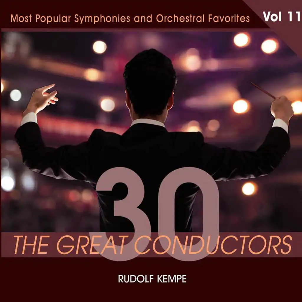 30 Great Conductors - Rudolf Kempe, Vol. 11