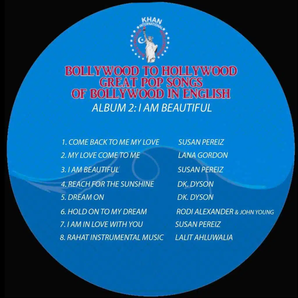 Bollywood to Hollywood Great Songs of Bollywood in English 2: I Am Beautiful