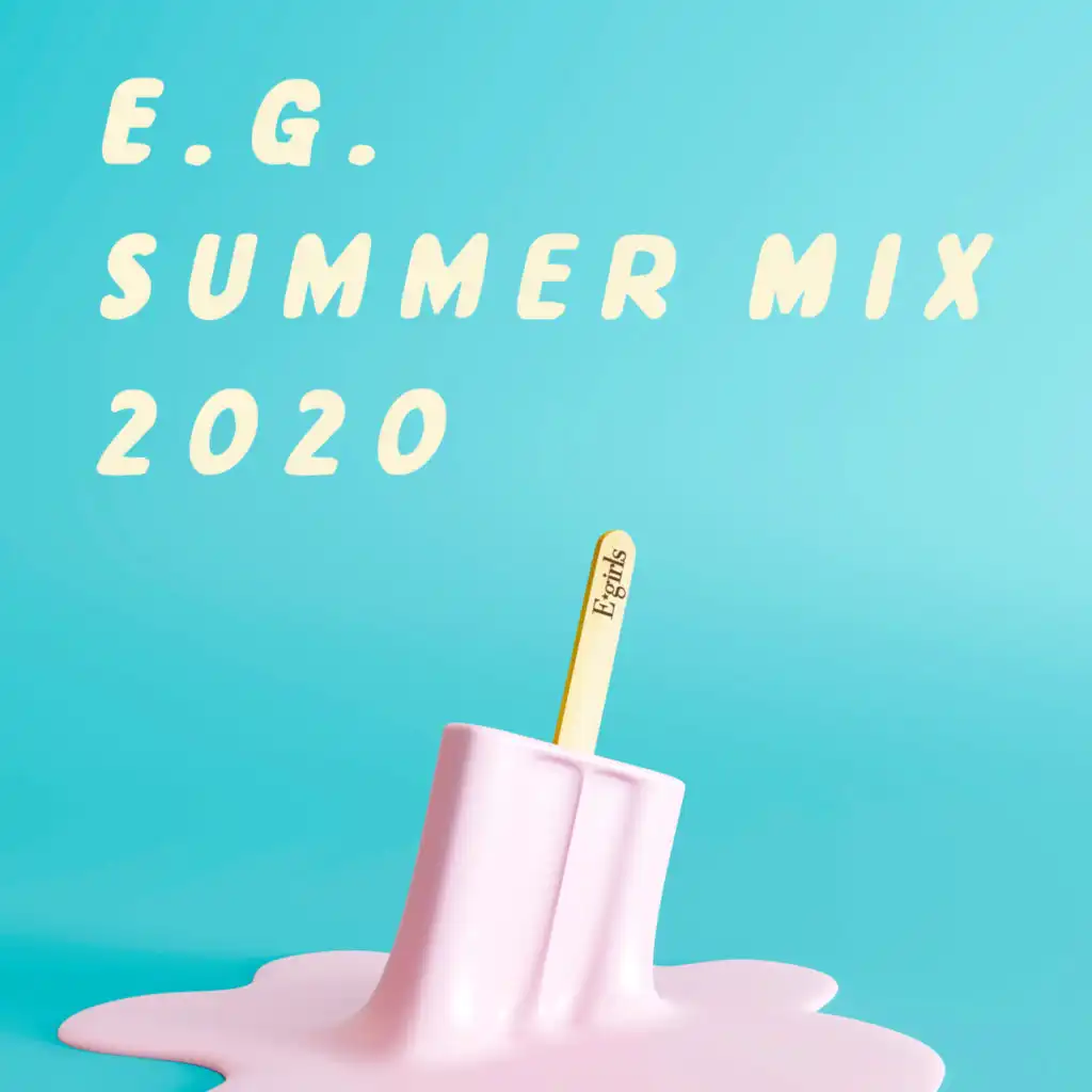 Anniversary!! E.G. SUMMER MIX 2020
