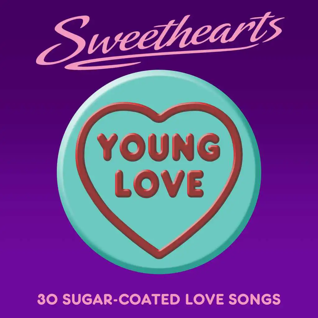 Young Love - Sweethearts (30 Sugar Coated Love Songs)