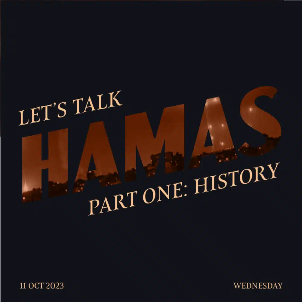 #2 - Let's Talk Hamas: Who Are They? (Part One)