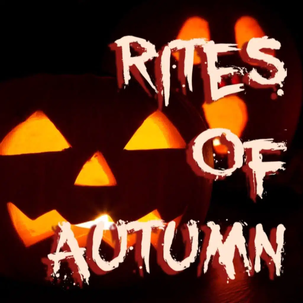 Rites of Autumn
