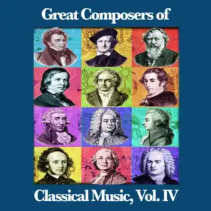 Great Composers of Classical Music, Vol. IV
