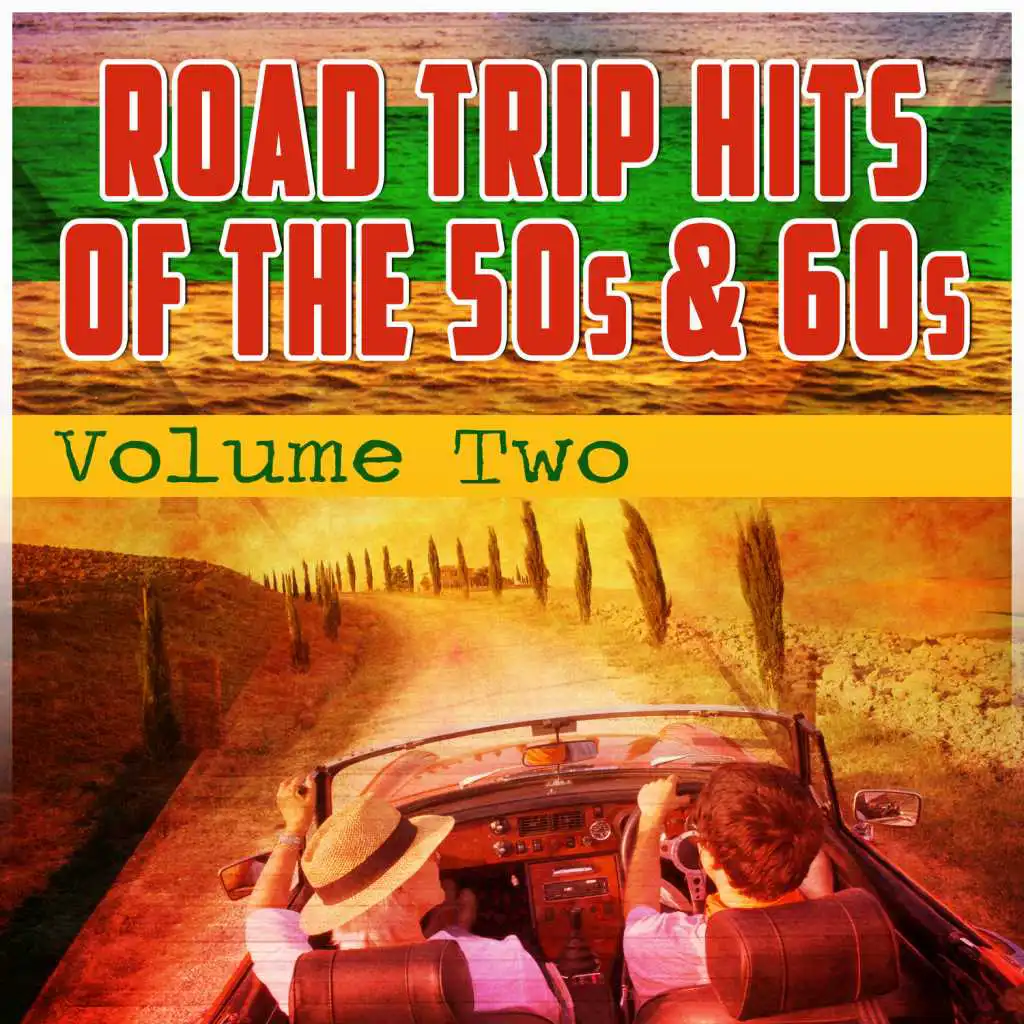 Road Trip Hits from the 50s & 60s, Vol. 2