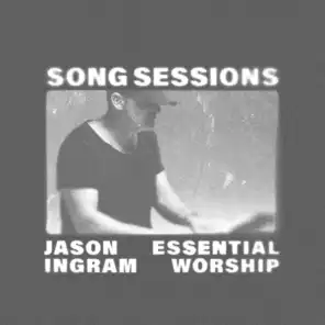Jason Ingram & Essential Worship