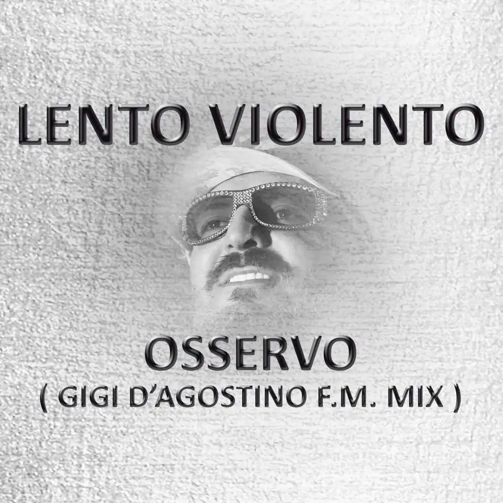 Osservo (Gigi D'Agostino f.m. mix)