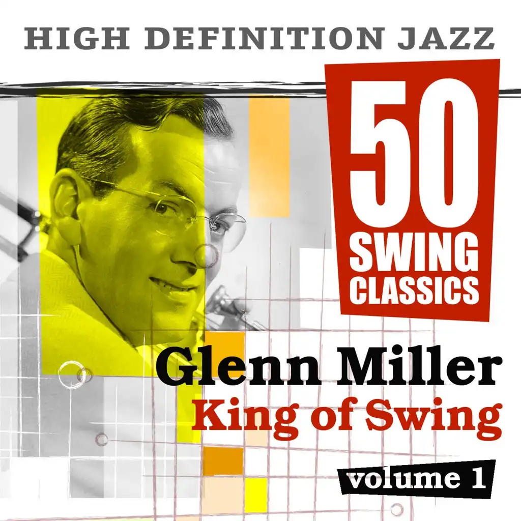 50 Swing Classics - Glenn Miller King of Swing, Vol. 1
