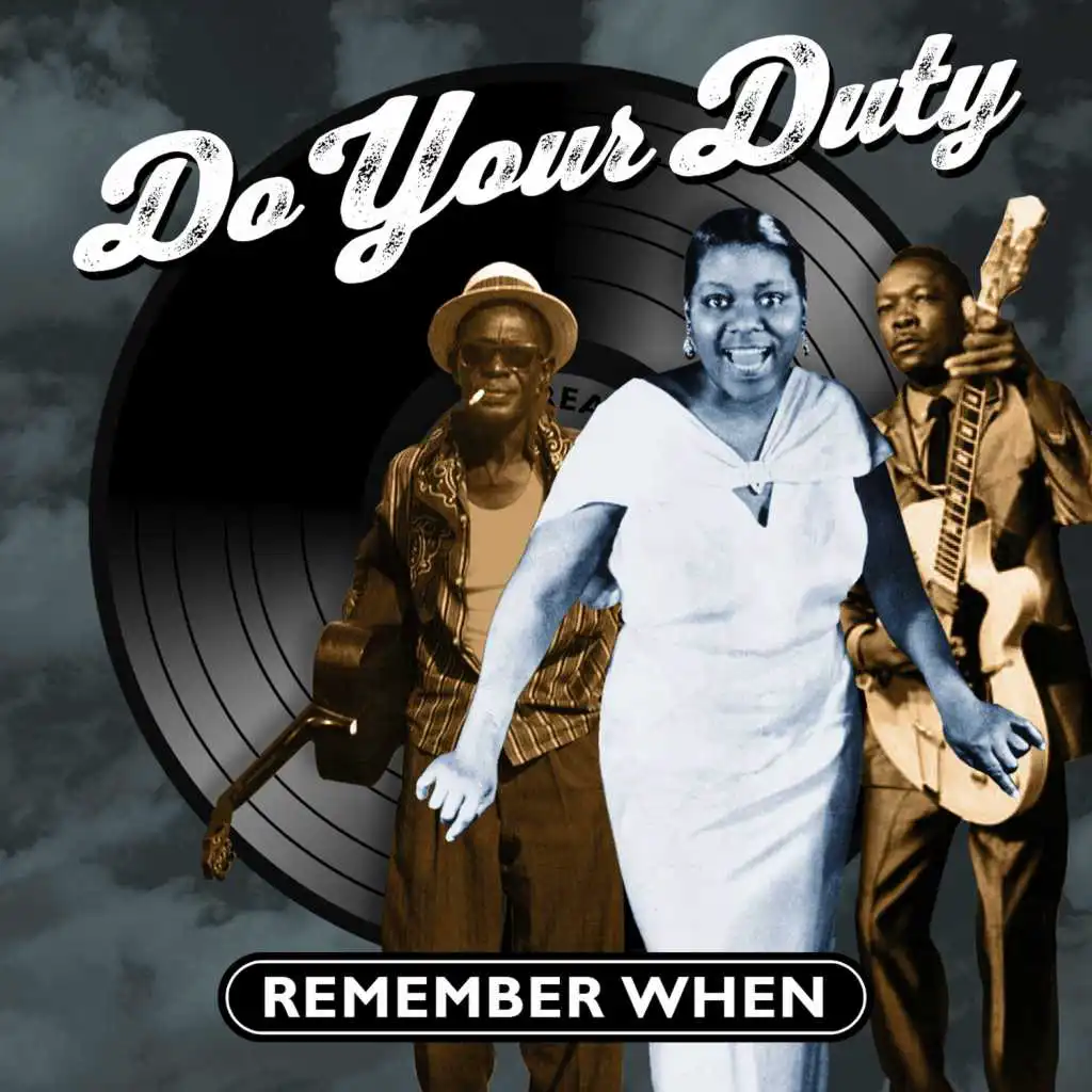 Do Your Duty - Remember When
