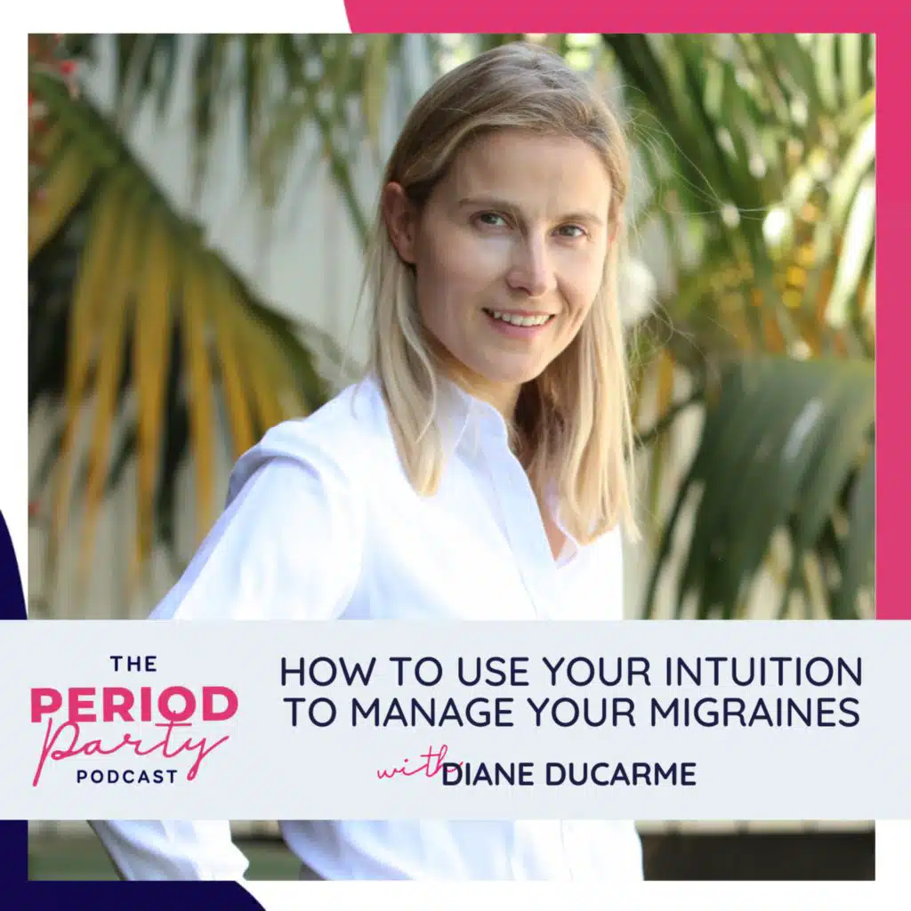 311: How to Use Your Intuition to Manage Your Migraines with Diane Ducarme