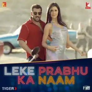 Leke Prabhu Ka Naam (From "Tiger 3")