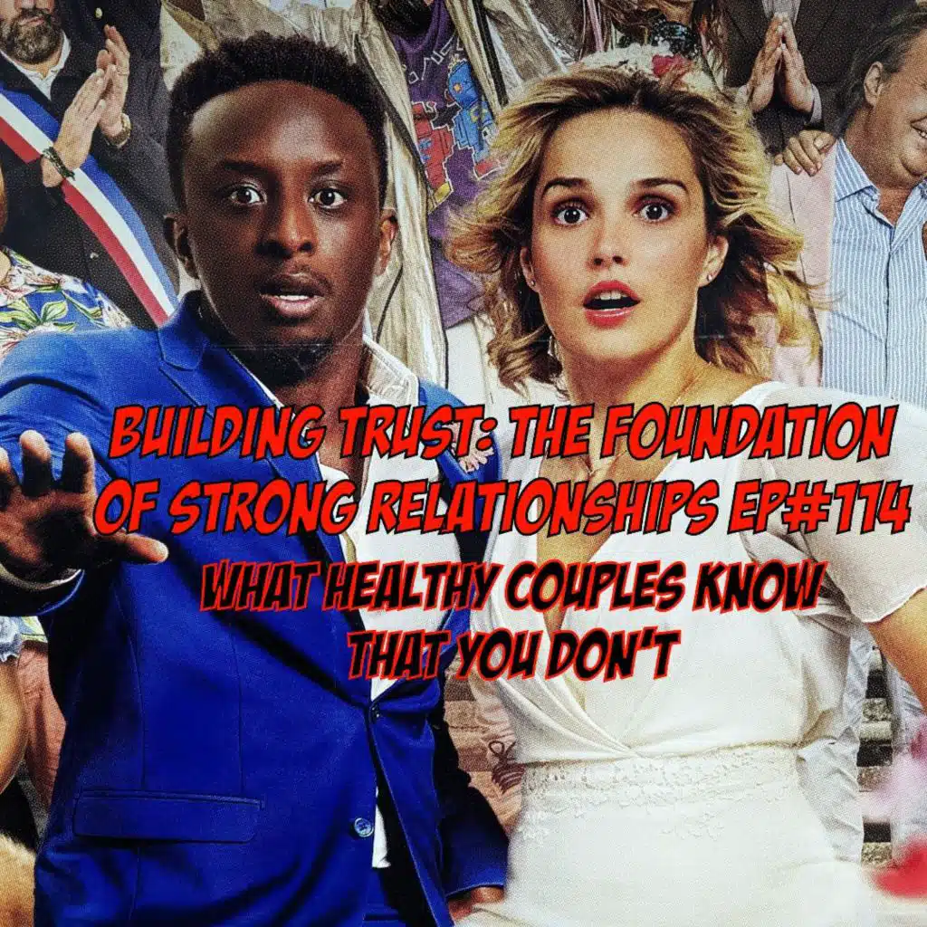 Building Trust: The Foundation of Strong Relationships