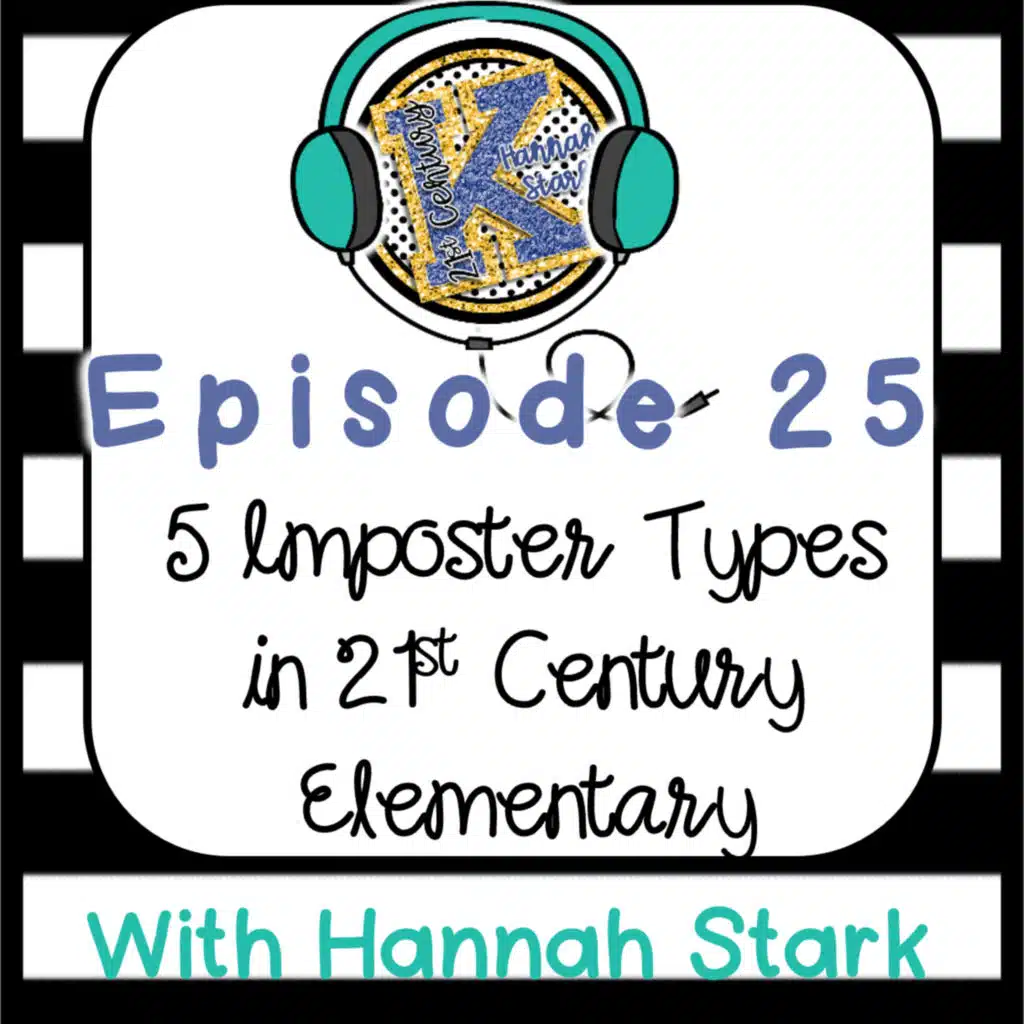 The 5 Types of Imposter Syndrome in 21st Century Elementary