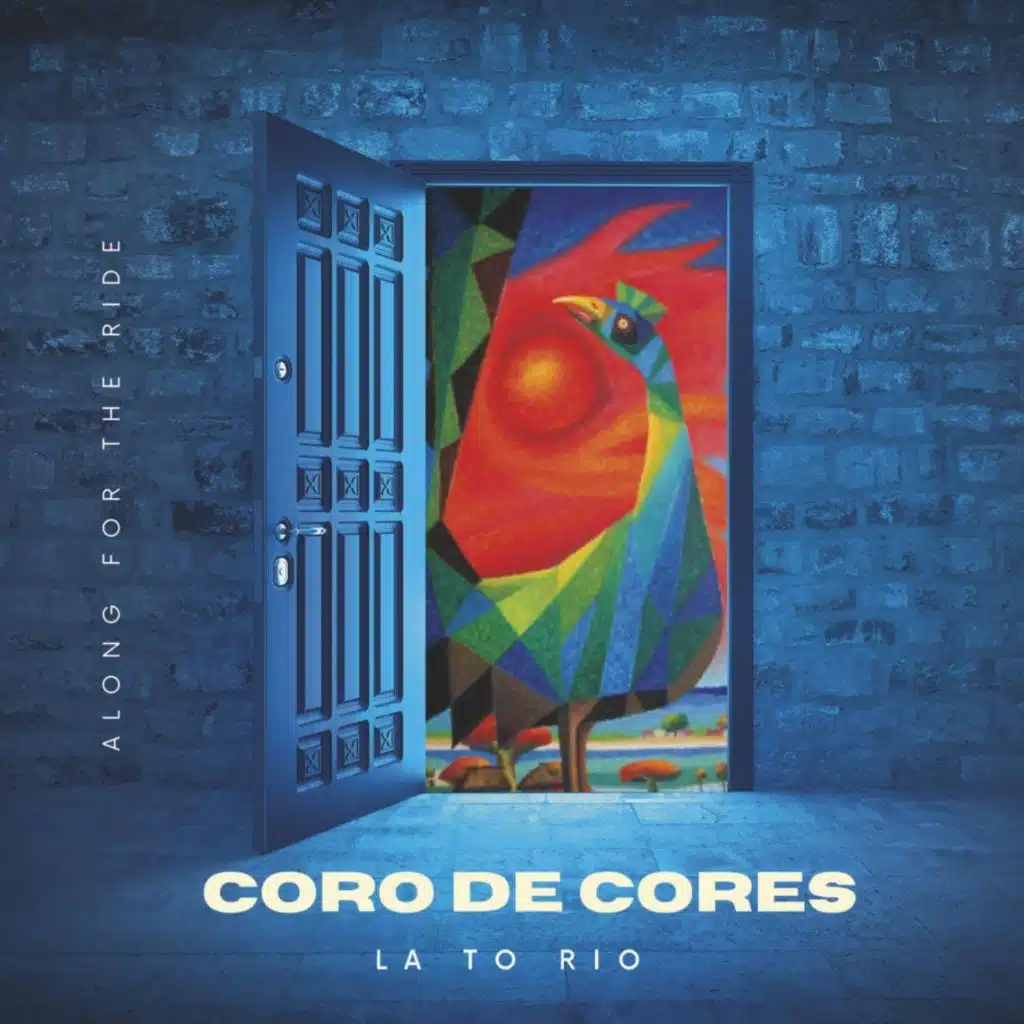 Coro De Cores: LA to Rio