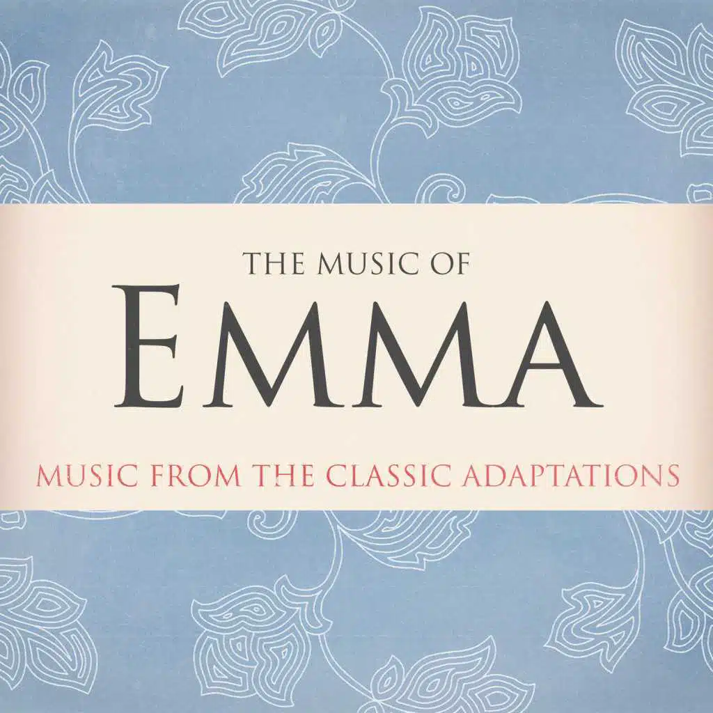 The Music of Emma (Music from the Classic Adaptations)