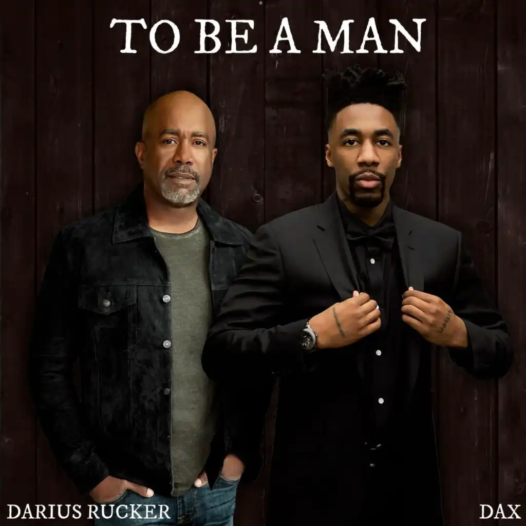 To Be A Man (feat. Darius Rucker)