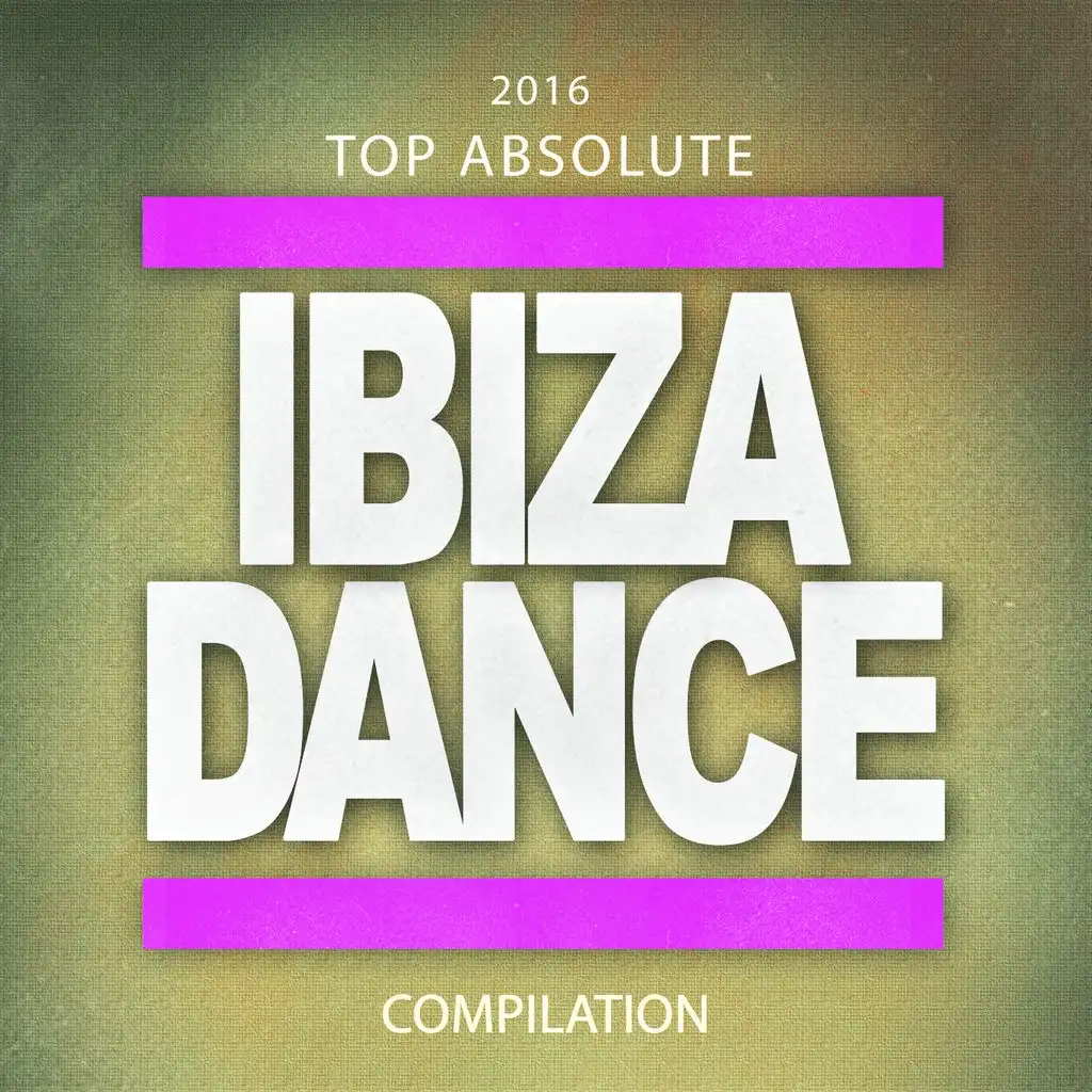 2016 Top Absolute Ibiza Dance Compilation (59 House and Deep House Essential Tracks)