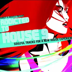 Addicted to House, Vol. 9 (Presented by Harley & Muscle)