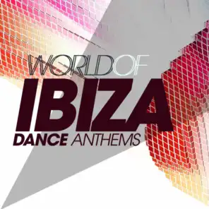 World of Ibiza Dance Anthems