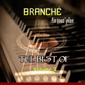 Branché - The Best Of, Vol. 2 (An tout' plan)