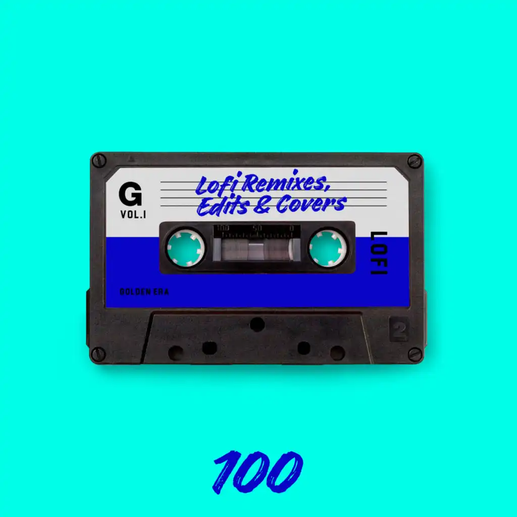 100 Lofi Remixes, Lofi Edits & Lofi Covers - The Ultimate Lofi Collection