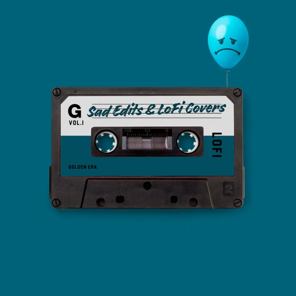 Sad Edits & LoFi Covers of Famous Songs