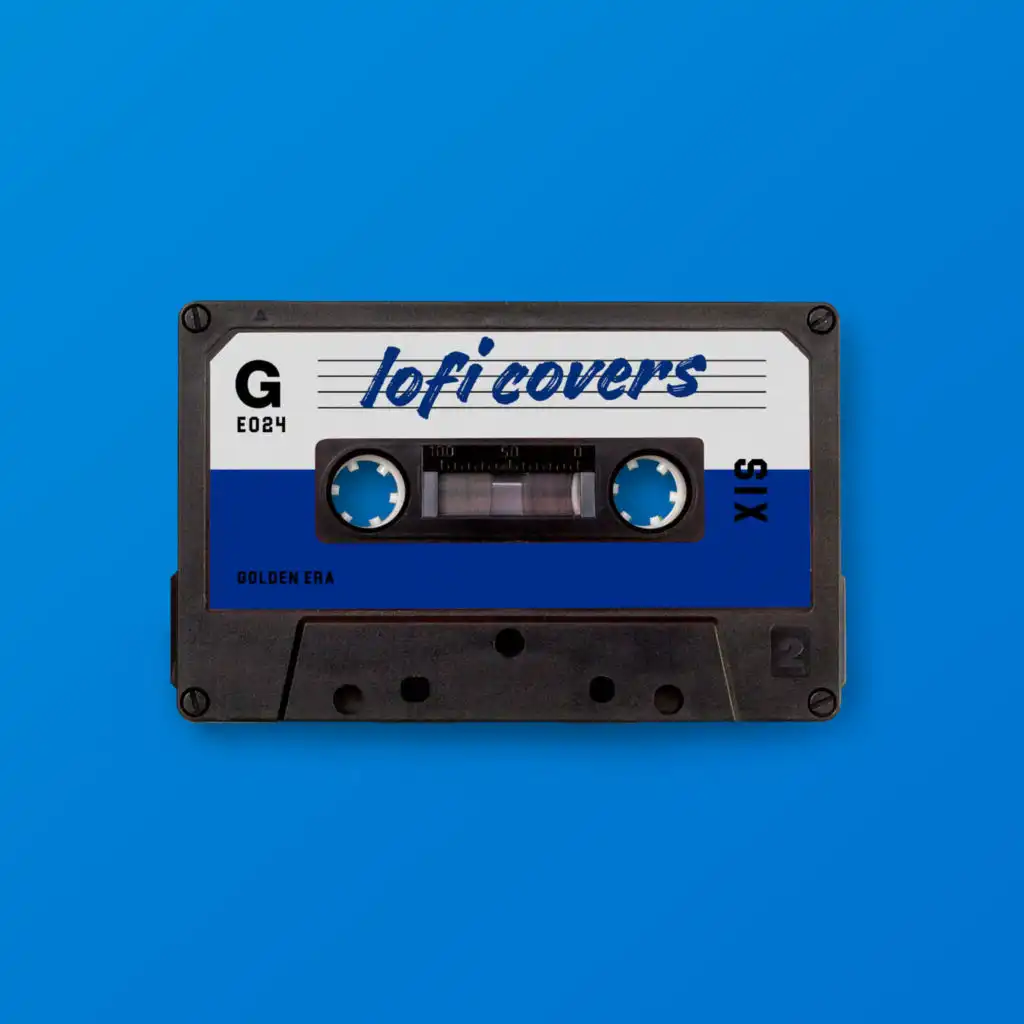 LoFi Covers Vol. 6