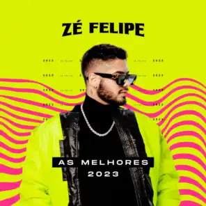 Zé Felipe - As Melhores 2023