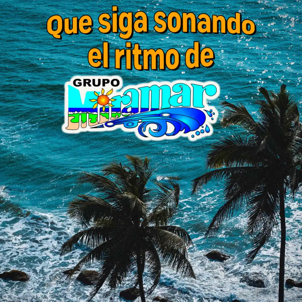 Que Siga Sonando el Ritmo de Grupo Miramar