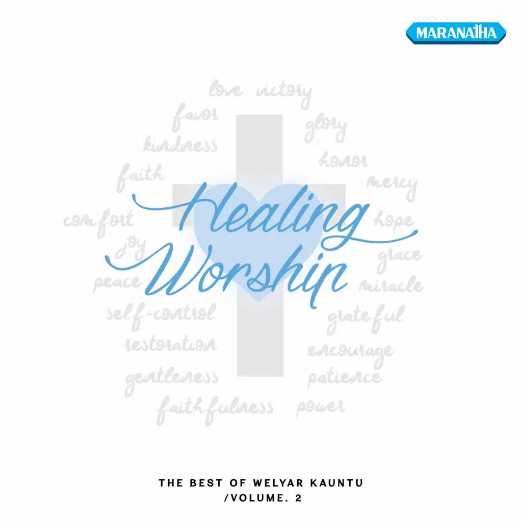 Healing Worship (The Best of Welyar Kauntu, Vol. 2)