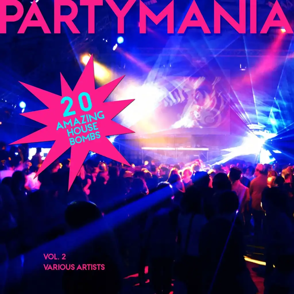 Partymania (20 Amazing House Bombs), Vol. 2