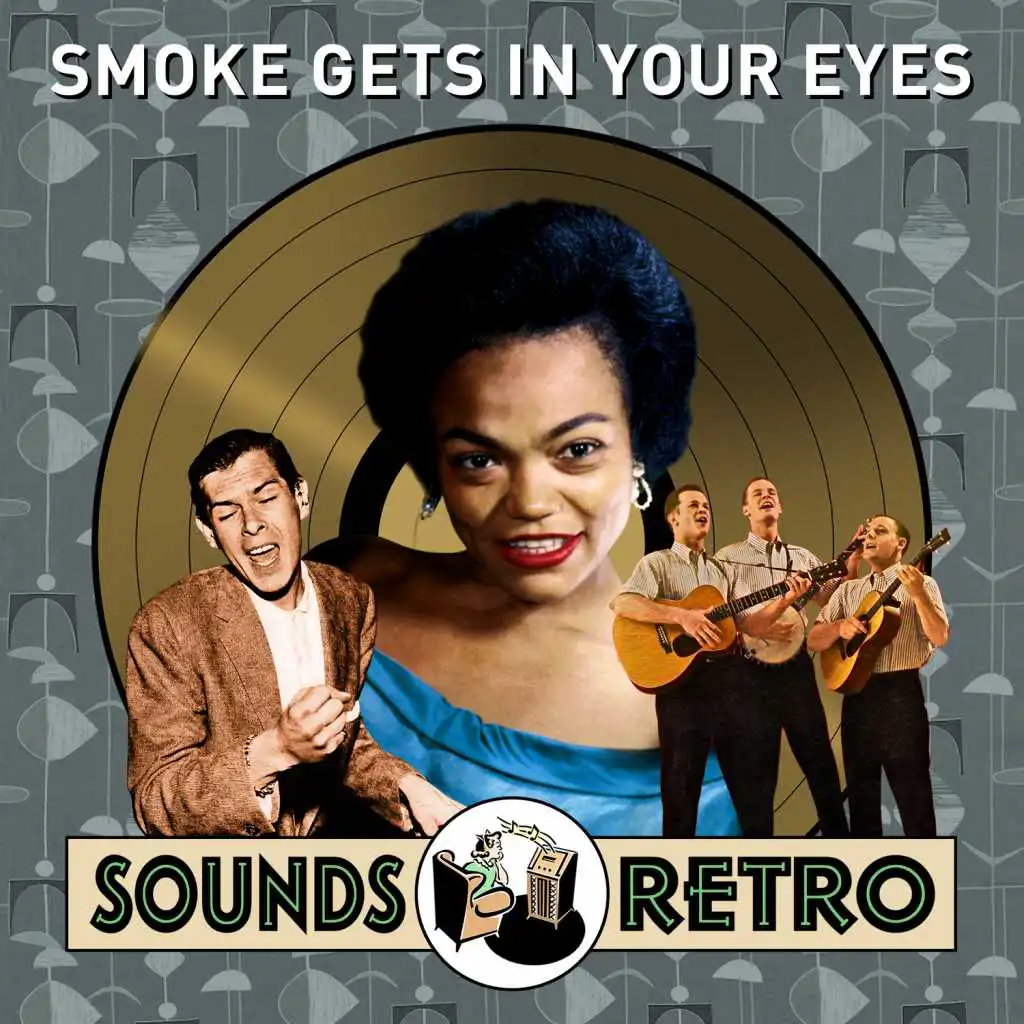Smoke Gets in Your Eyes - Sounds Retro