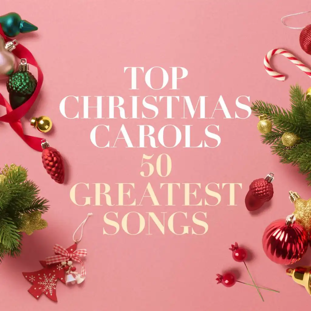 Top Christmas Carols – 50 Greatest Songs