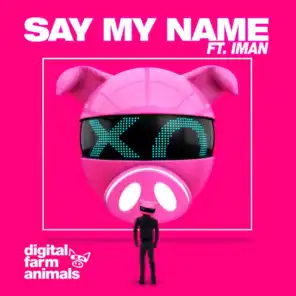 Say My Name (feat. IMAN)