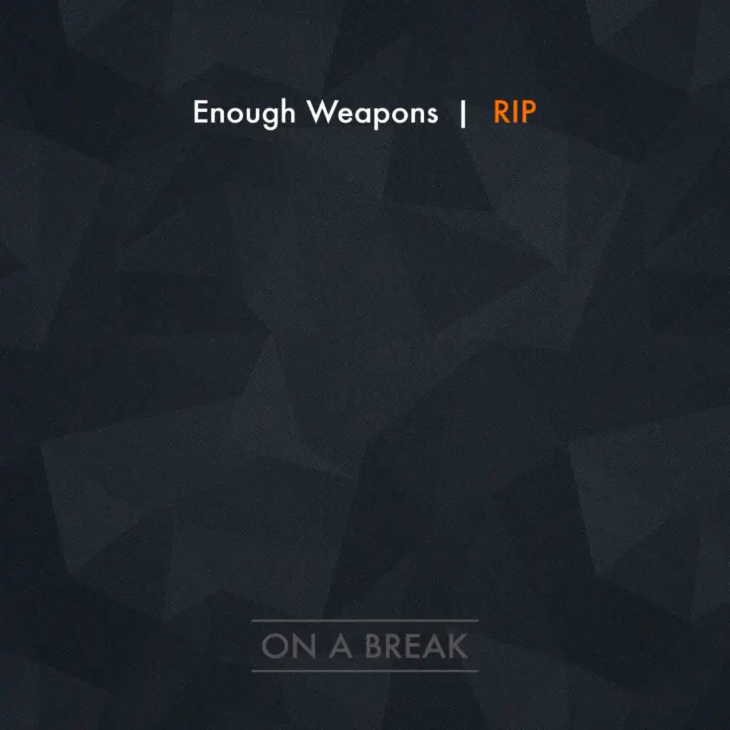 Enough Weapons