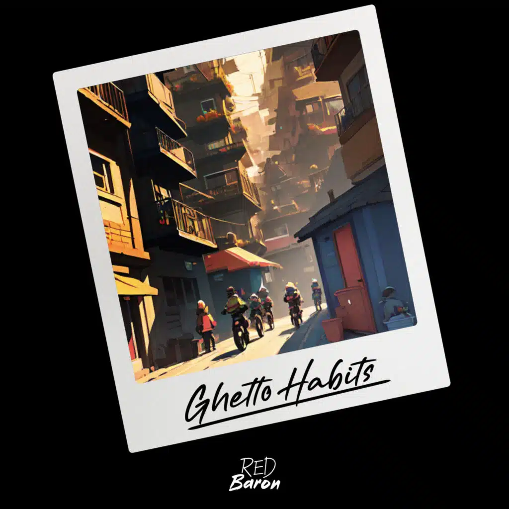 Ghetto Habits