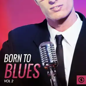 Born to Blues, Vol. 2