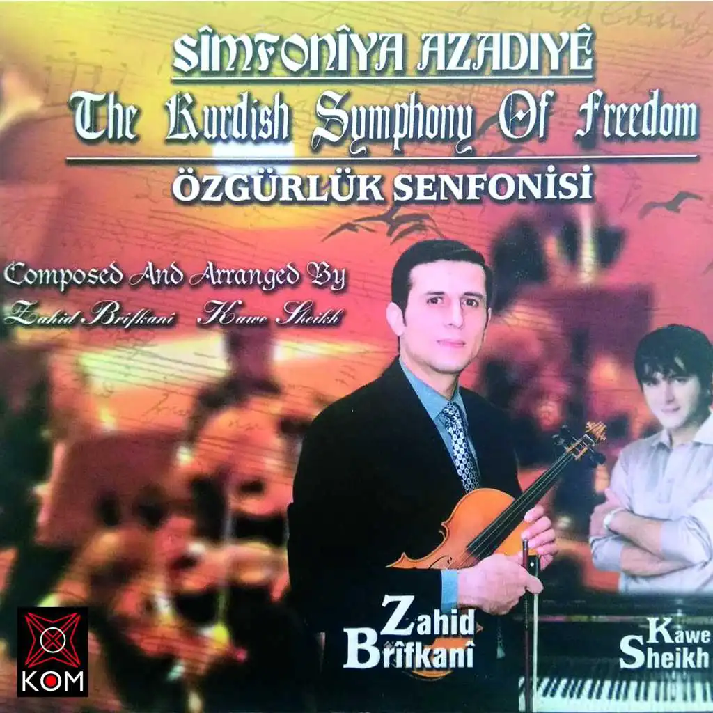 The Kurdish Symphony Of Freedom (Sîmfonîya Azadiyê - Özgürlük Senfonisi)