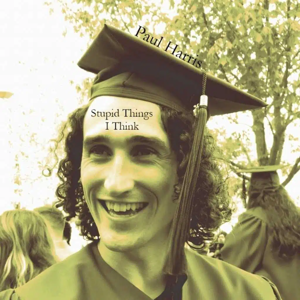 Stupid Things I Think