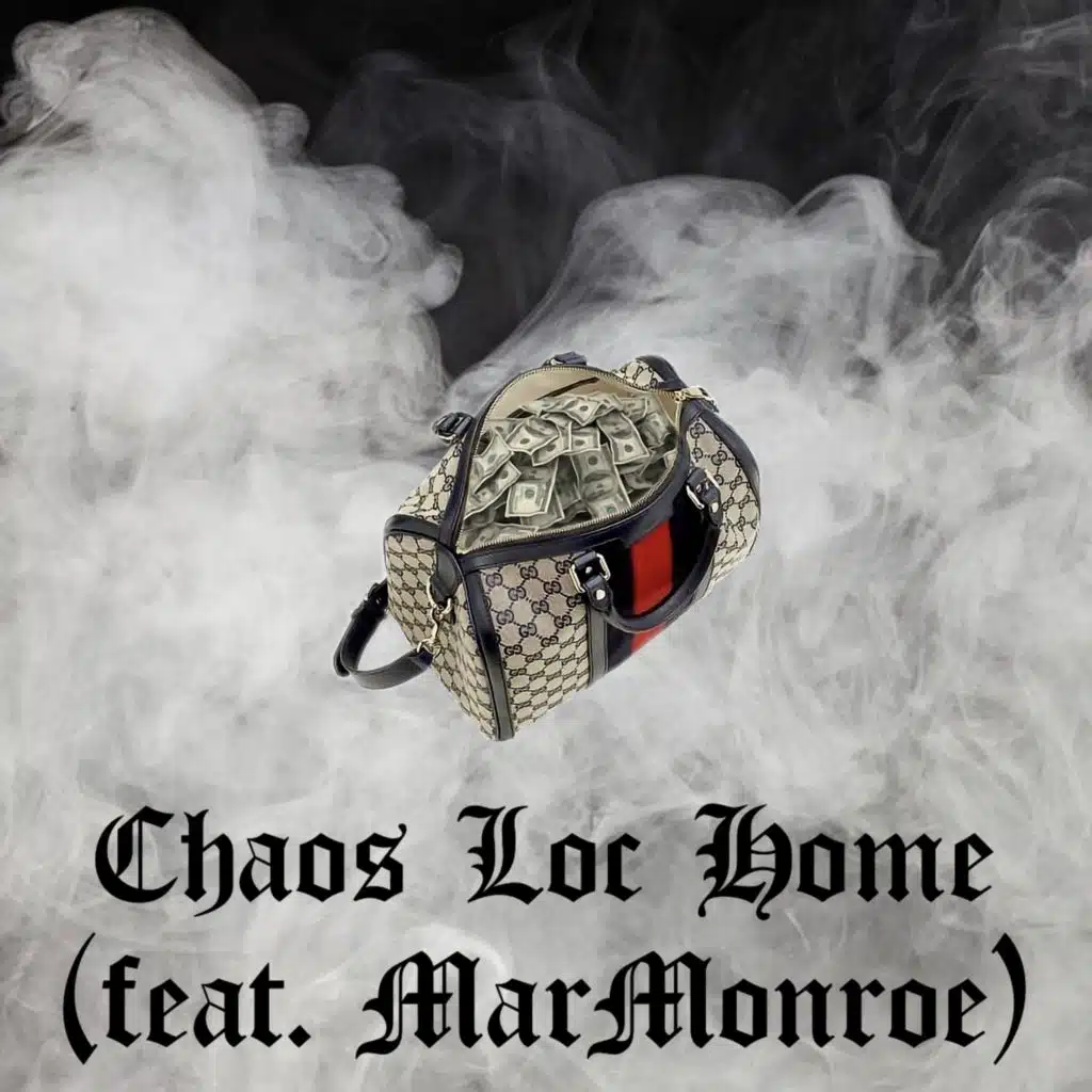 Chaos Loc Home (feat. MarMonroe)