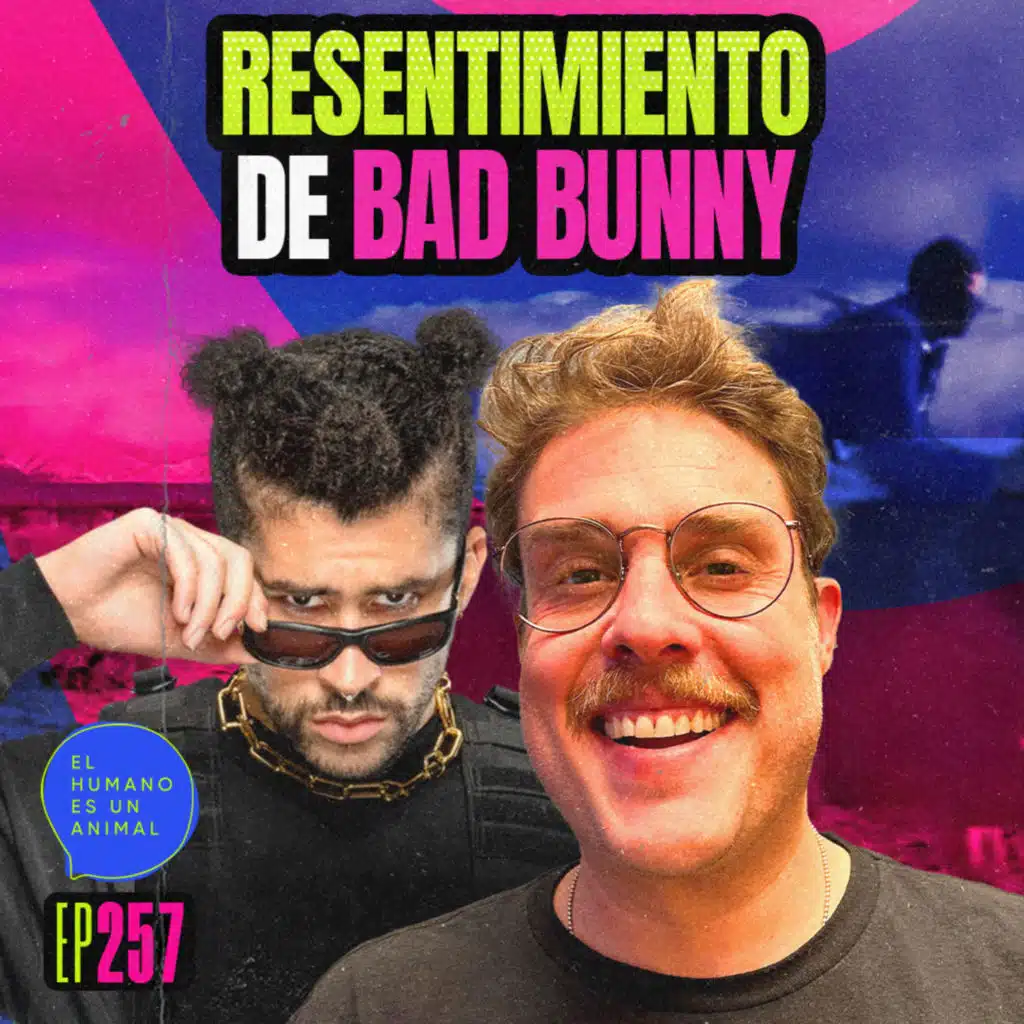 257 | Análisis: nuevo álbum Bad Bunny 😱