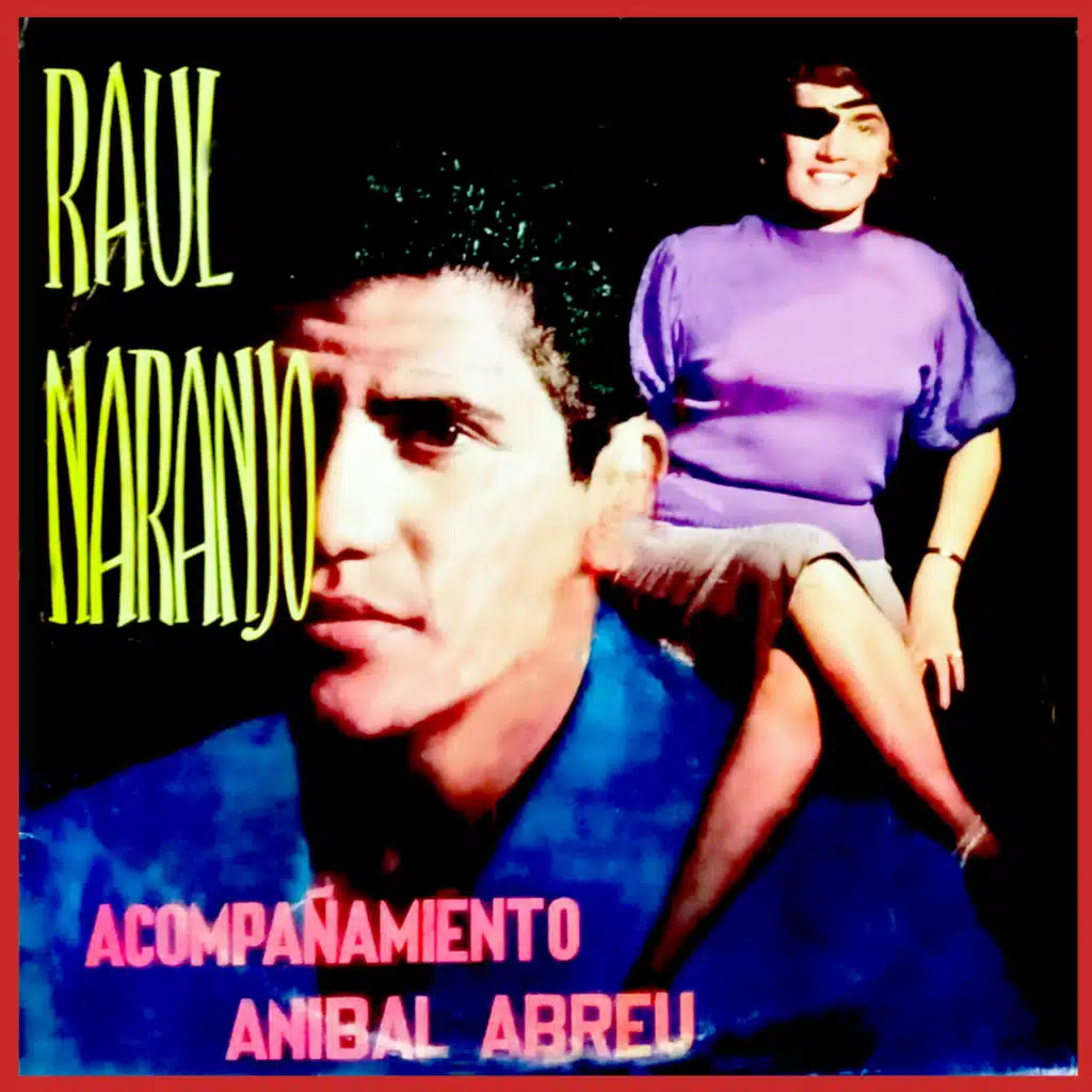 Raul Naranjo & Anibal Abreu