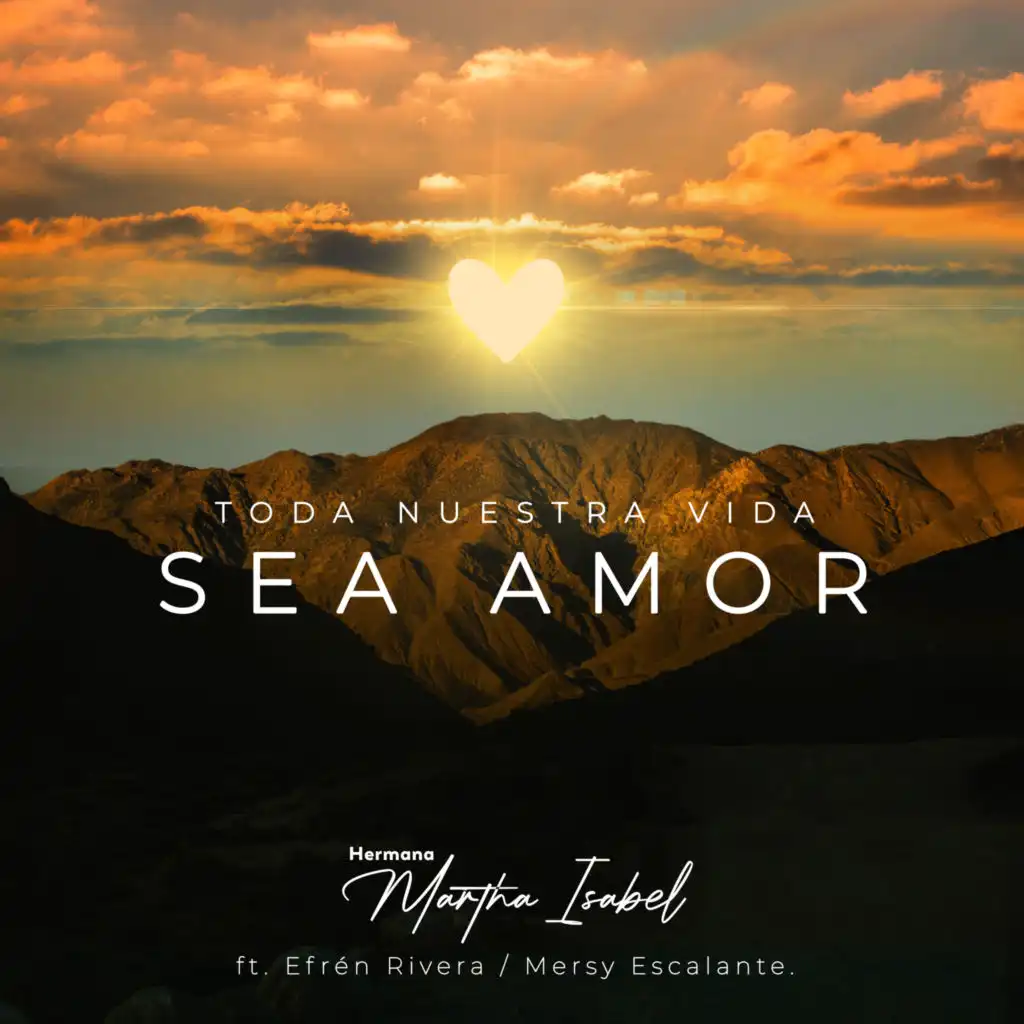 Toda Nuestra Vida Sea Amor (feat. Efren Rivera)