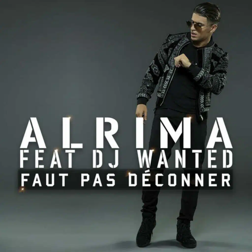 Faut pas déconner (feat. DJ Wanted)