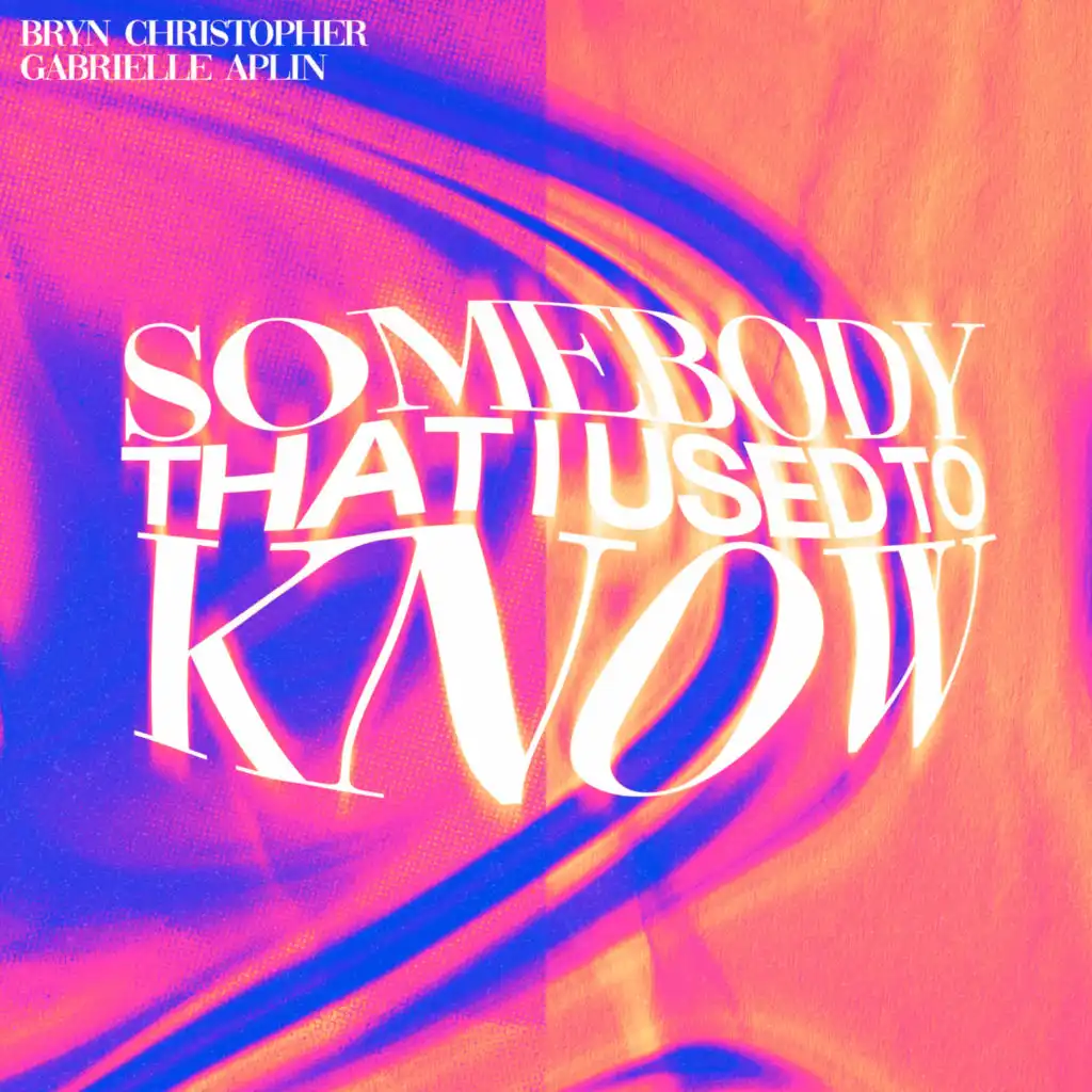 Somebody That I Used To Know