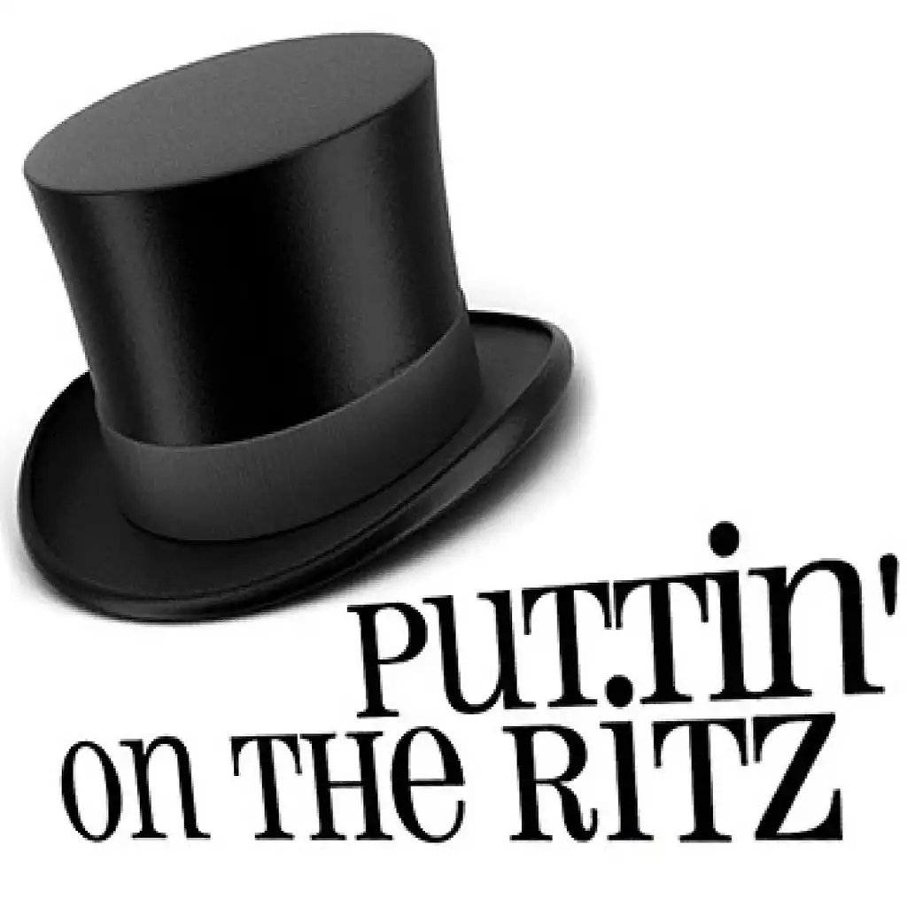 Puttin' On the Ritz