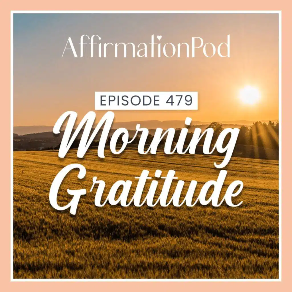 479 Morning Gratitude