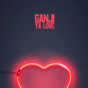 Ganji Ya Love