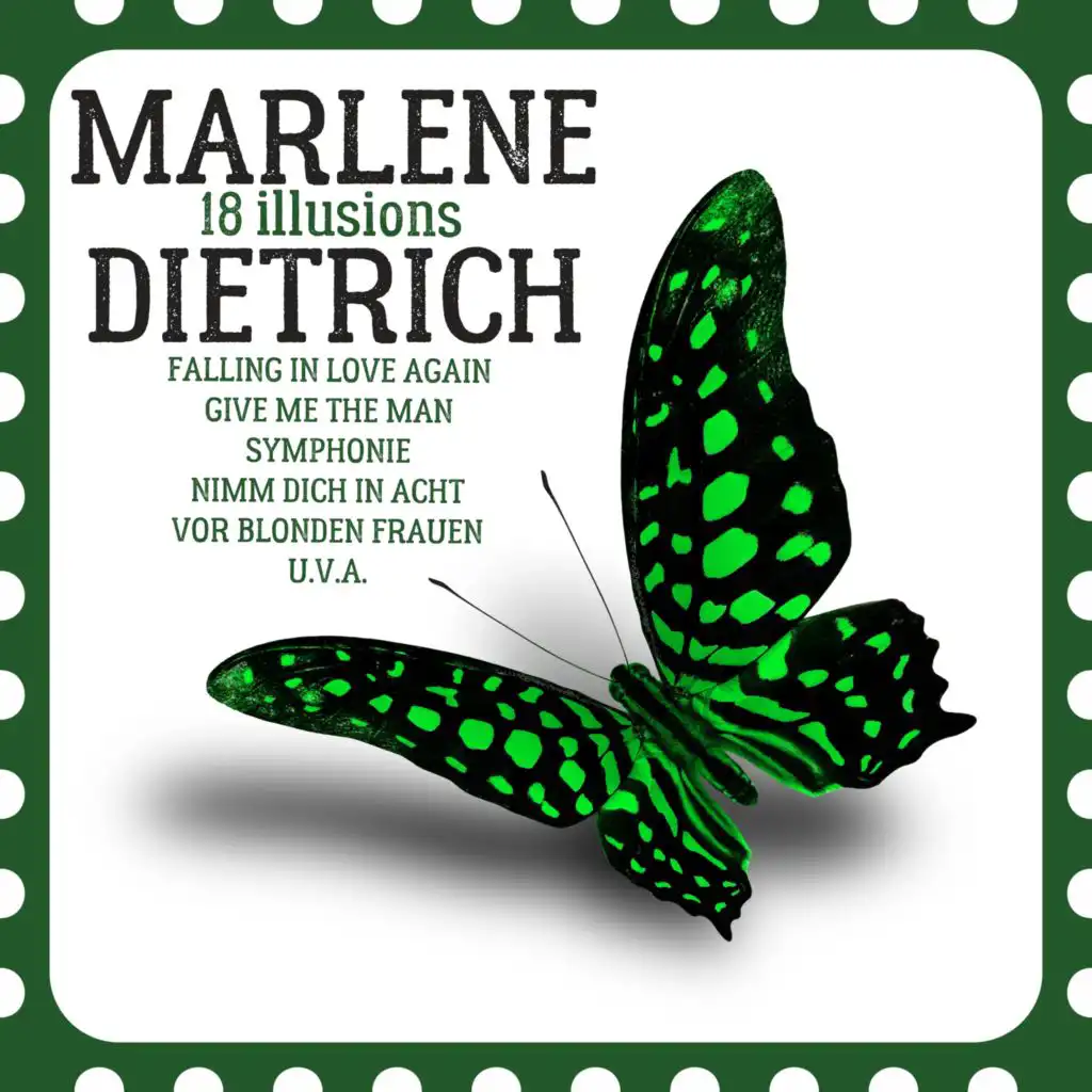 Marlene Dietrich -18 Illusions