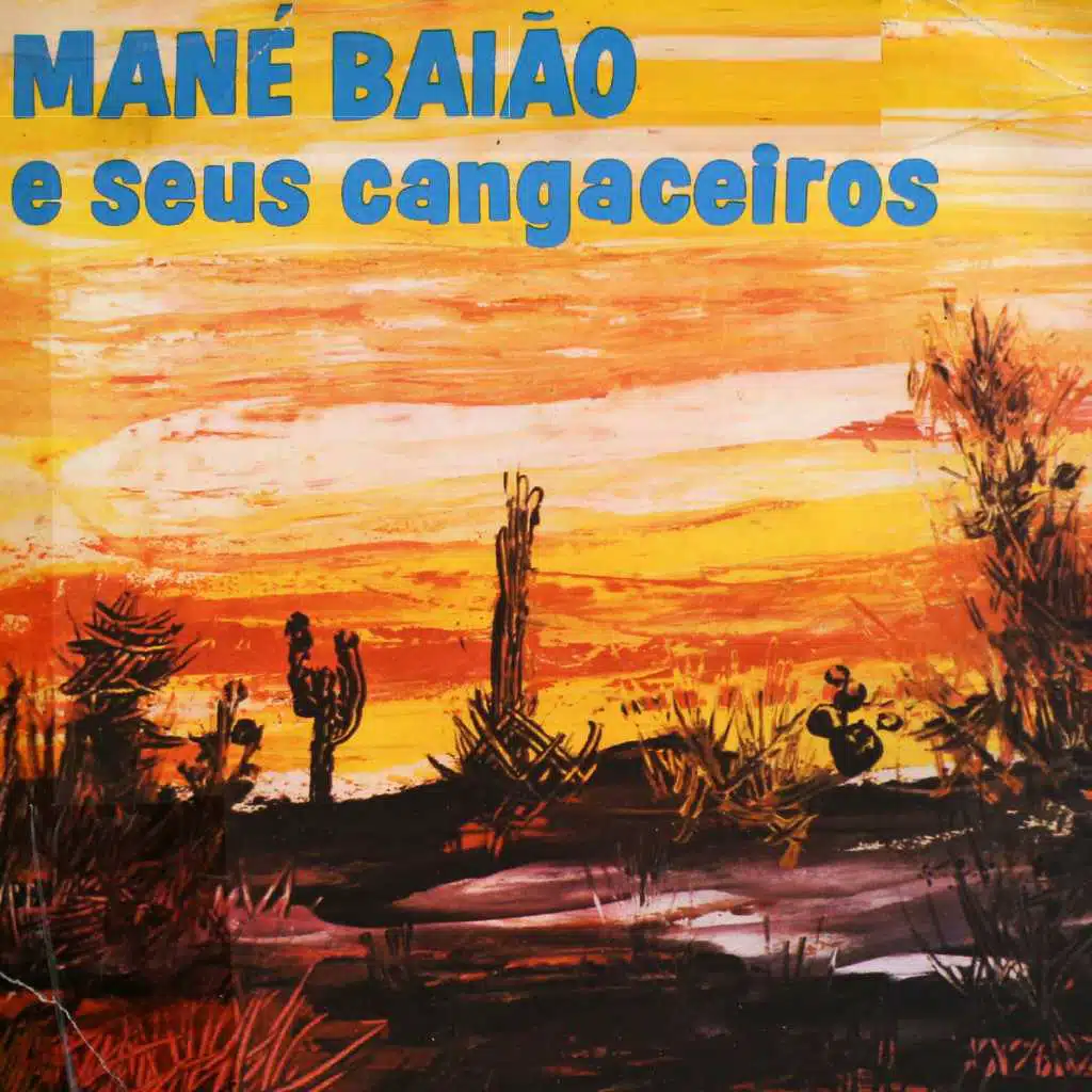 Mané Baião e Seus Cangaceiros